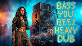 BASS YOU FEEL 🔊 Heavy Roots Reggae Dub 2026 | Deep Bass Sound System