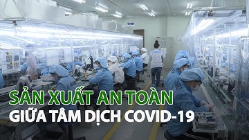 Sản xuất an toàn giữa tâm dịch Covid-19| VTC14