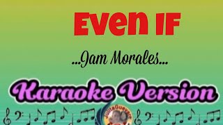 Even If jam Morales karaoke Version