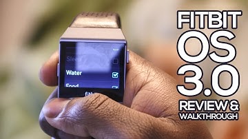 Fitbit OS 3.0 Walkthrough and Review - Fitbit Ionic, Fitbit Versa - Fitbit Listened! [English]