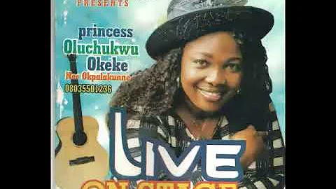 LIVE ON STAGE (SIDE A) -  PRINCESS OLUCHUKWU OKEKE |Latest Nigerian Gospel Music 2022