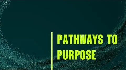 Pathways to Purpose - DayDayNews