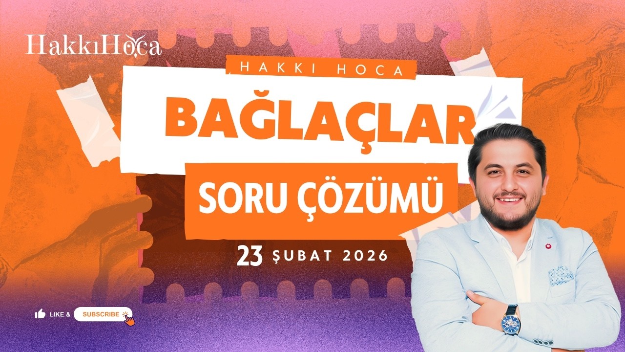 HAKKI HOCA BAĞLAÇ SORU ÇÖZÜMÜ 23 ŞUBAT 2O26 YDS YÖKDİL YKSDİL