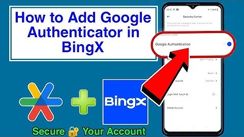 BingX Account Me Google Authenticator Kaise Setup Kare | How to Setup Google Authenticator 2FA 2024