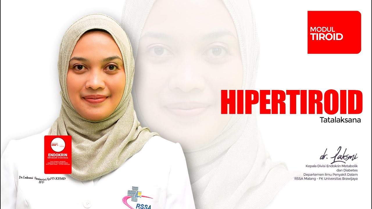 HIPERTIROID - TATALAKSANA - MODUL TIROID - dr. LAKSMI SASIARINI, SpPD, KEMD
