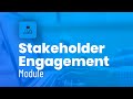 Stakeholder Engagement Module