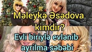 Meleyke Esedova kimdir?