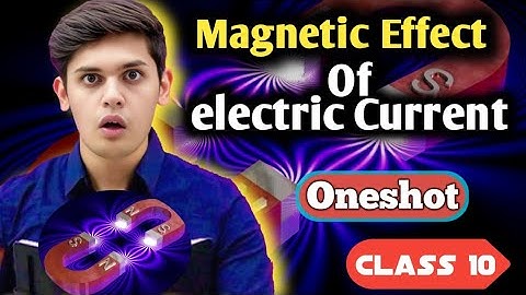 Magnetic Effects Of Electric Current | Class 10 Physics|oneshot By Prashant bhaiya
