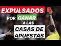 🆘 EXPULSADOS en casas de apuestas POR GANAR DINERO APOSTANDO