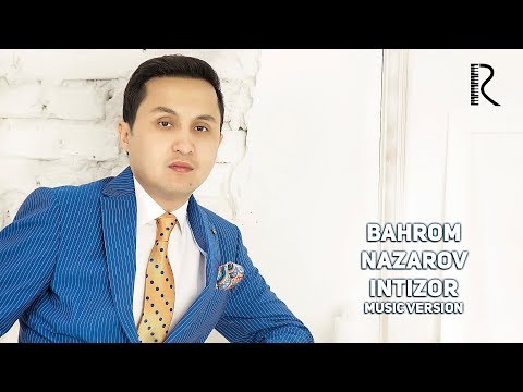 Bahrom Nazarov - Intizor (AUDIO)