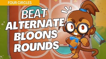How to Beat Alternate Bloons Rounds on Four Circles - BTD6 Strategy
