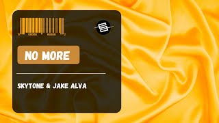 Skytone & Jake Alva - No More