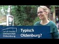 Was ist für dich typisch Oldenburg? | Universität Oldenburg