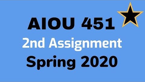 AIOU 451 second Assignment Spring 2020 I Moalim