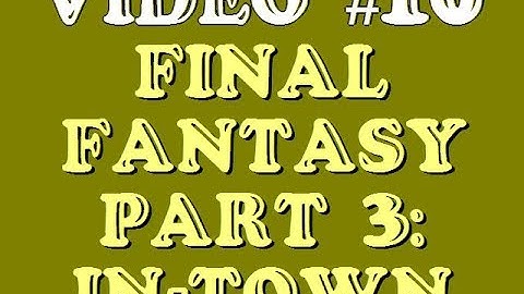 Nicks AWESOME Game Genie codes NES #10 Final Fantasy IN-TOWN CODES