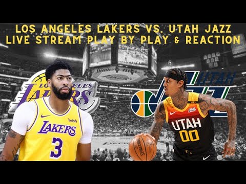 Los Angeles Lakers Vs. Utah Jazz Live Play By Play & Reaction