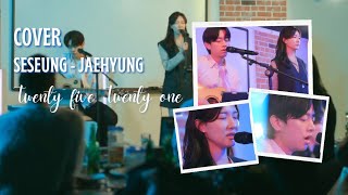 Twenty five twenty one jaurim Cover by seseung jaehyung (my siblings romance)