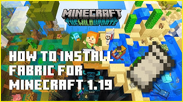 How to Install Fabric Modloader and Fabric Mods for Minecraft 1.19: The Wild Update on Windows
