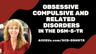 Obsessive Compulsive and Related Disorders in the DSM 5 TR  | Symptoms and Diagnosis