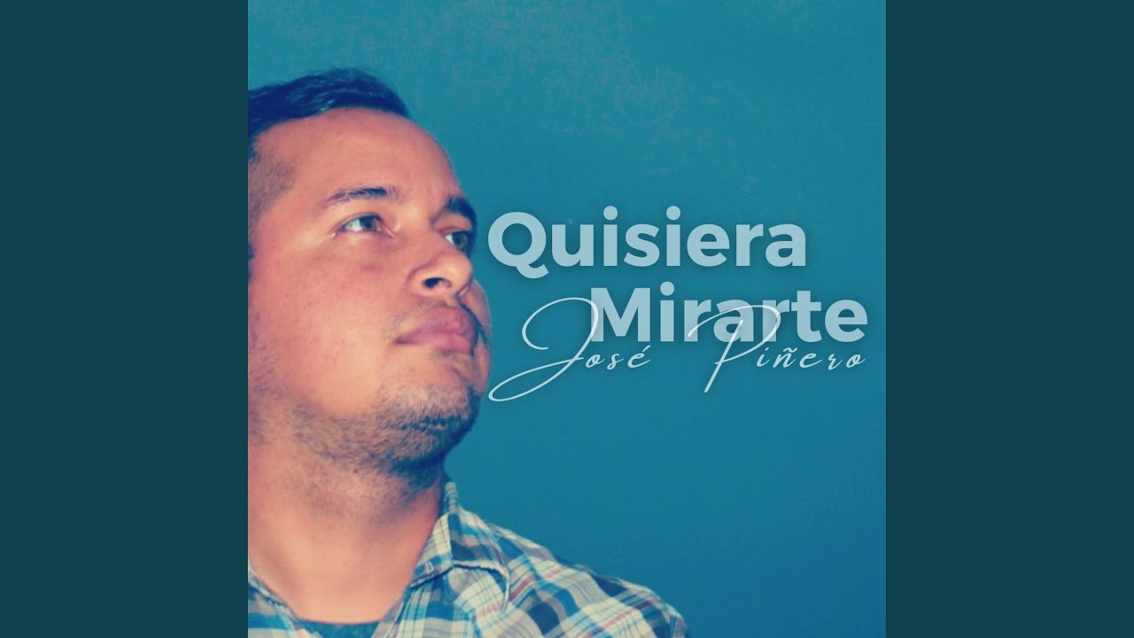 Quisiera Mirarte YouTube quisiera-mirarte-youtube