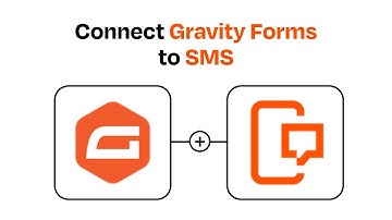 How to connect Gravity Forms to SMS - Easy Integration