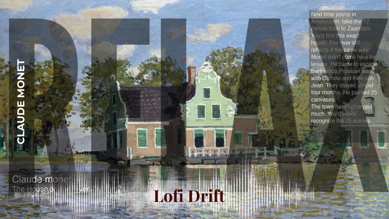 Relax - Lofi Drift with Claude Monet | The House on the River Zaan in Zaandam & others