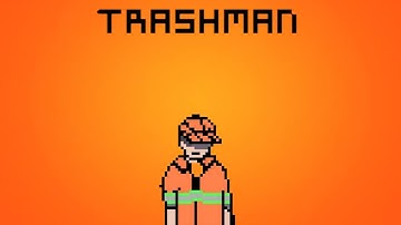 TRASHMAN - ALPHA 6.0