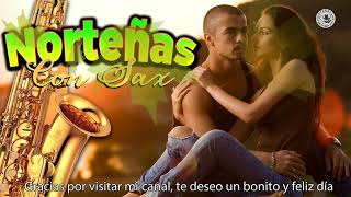 Norteñas Con Sax Mix 2023 Lo Más Nuevo #2 by Canciones De Amor 1,040 views 11 months ago 1 hour, 14 minutes