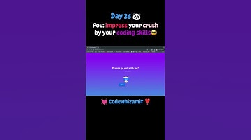 I Impressed My Crush with My Coding Skills 💕💻 | Day 36 of #100DaysOfCode