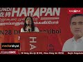 (PRN Johor) Majlis Pengumuman Calon Pakatan Harapan Mengkibol  N28