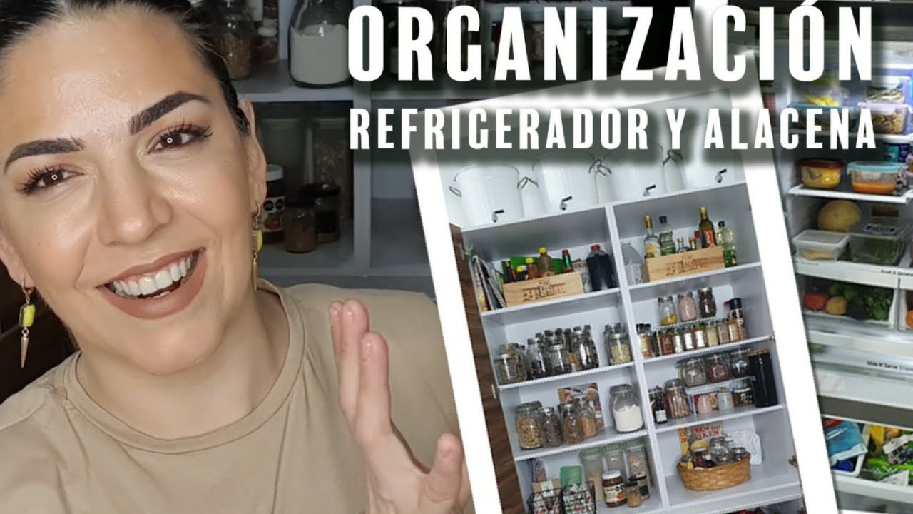 Mi alacena y Refrigerador Organizados
