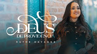 Ruthe Dayanne - Deus de Providência (VideoClipe)