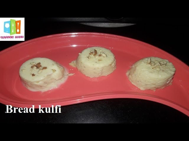 Bread kulfi- quick & easy bread kulfi - asa taste ki lage malai kulfi h ya rabdi kulfi | indian food and beauty