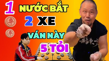 Cờ tướng - Ăn 2 xe của Ngô Lan Hương Đại Sư ván này liều mạng