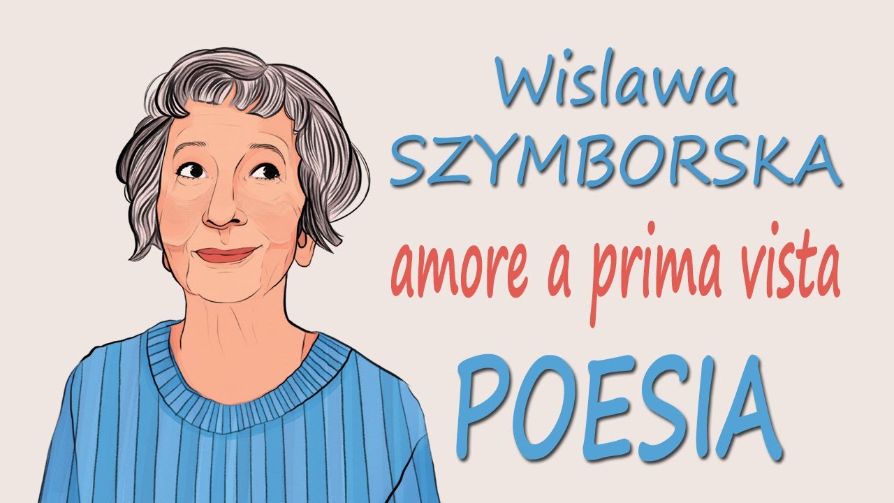 #Amore a prima vista #poesia di WISLAWA SZYMBORSKA Premio Nobel per la ...