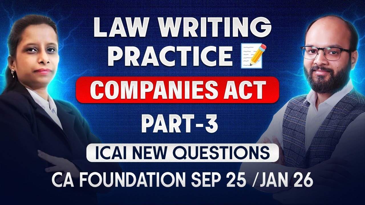 Companies Act 2013 Part- 3 CA Foundation Sep 25/Jan 26 | Law Presentation Session 19 | Law Writing
