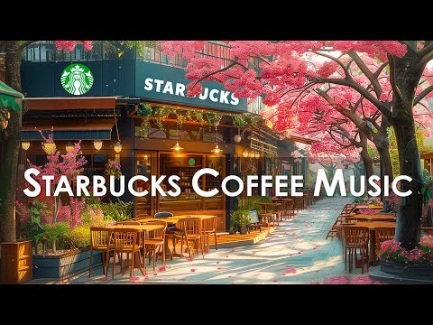 【𝒃𝒈𝒎 スターバックス】春のカフェミュージック🌷Spring coffee shop music starbucks - ハッピー2月のジャズ音楽 - 音楽空間は心をリラックスさせたり、勉強に集中