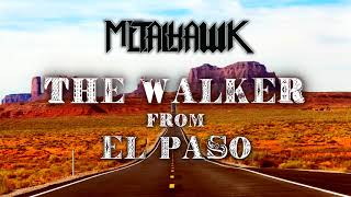 METALHAWK - &#39;The Walker from El Paso&#39; (Official Audio)