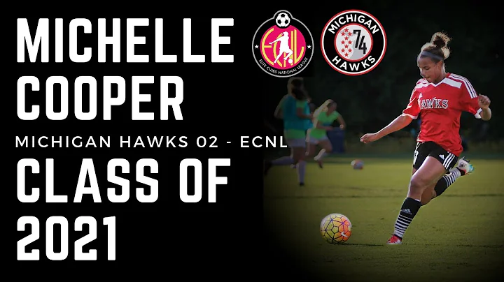 Michelle Cooper Michigan Hawks 02 ECNL - Class of ...