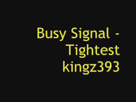 Busy Signal - Tightest.