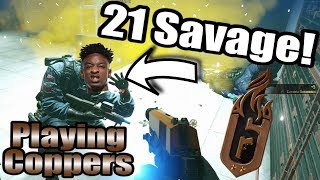 Playing With 21 Savage In Siege! Road To Copper Funny Moments