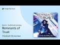 Remnants of Trust Book 2 by Elizabeth Bonesteel · Audiobook preview