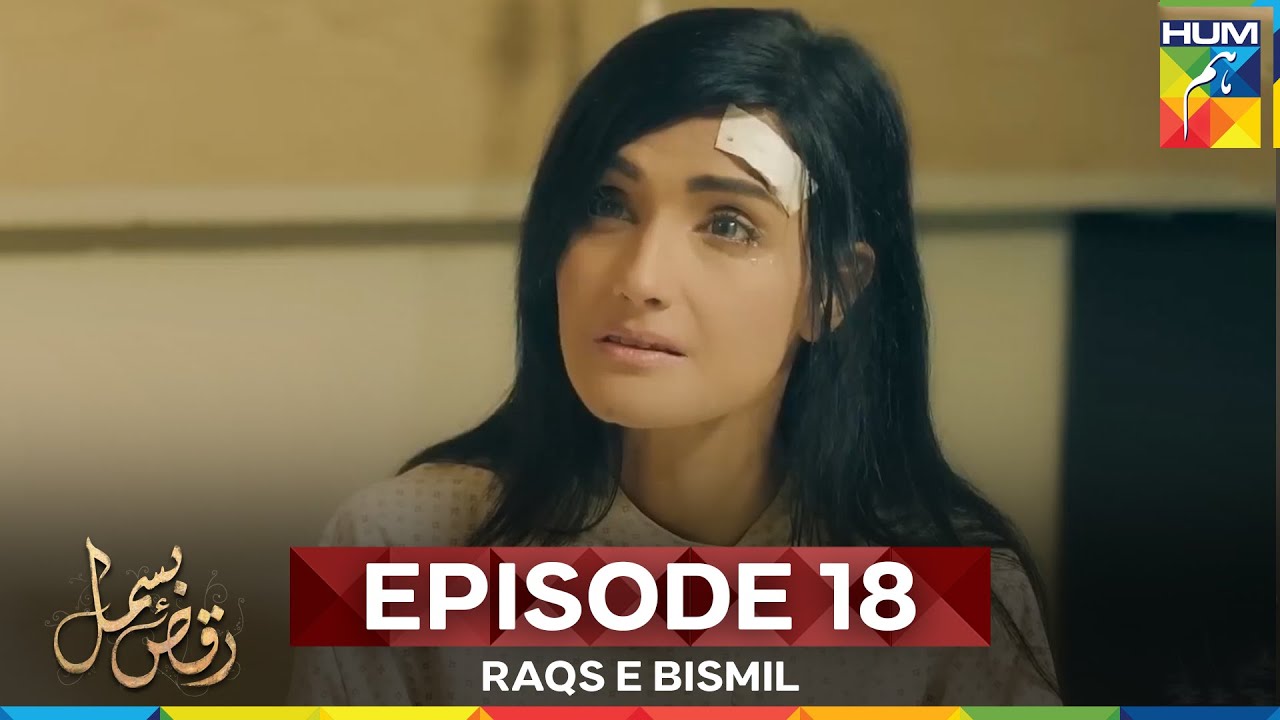 Raqs e Bismil Episode 18