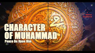 How Was Muhammad's [S] Character?