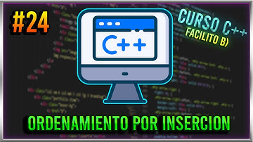 #24 CURSO DE PROGRAMACIÓN C++ - ORDENAMIENTOS, MÉTODO DE INSERCIÓN