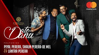 DATE WITH DANU | Piyal Perera, Shaun Perera-de Mel & Lantra Perera