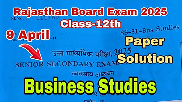 RBSE | Business Studies | Class - 12th | 9 April Paper Solution 2025 | Paper Full Solution 2025