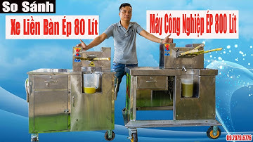 So Sánh Máy Ép Mía Công Nghiệp 5 Cây Và Xe Liền Bàn 2 Cây Mía XT2 800w