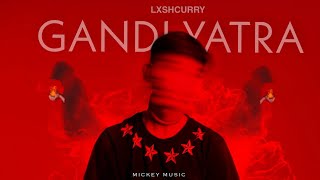 GANDI YATRA | LASHCURRY | Official music video