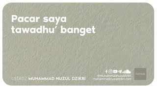 PACAR SAYA TAWADHU' BANGET (3 menitan)